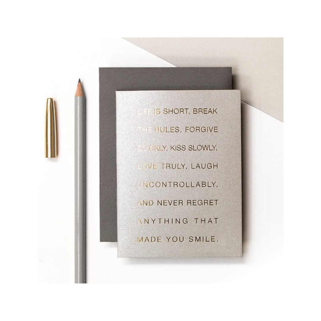 Life Is Short, Break The Rules Mini Metallic Card