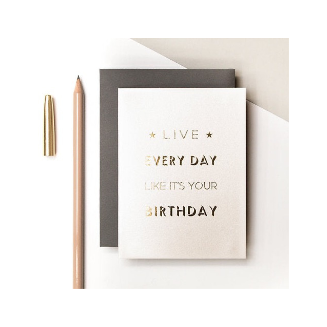 Coulson Macleod Live Every Day Like It’s Your Birthday Metallic Card