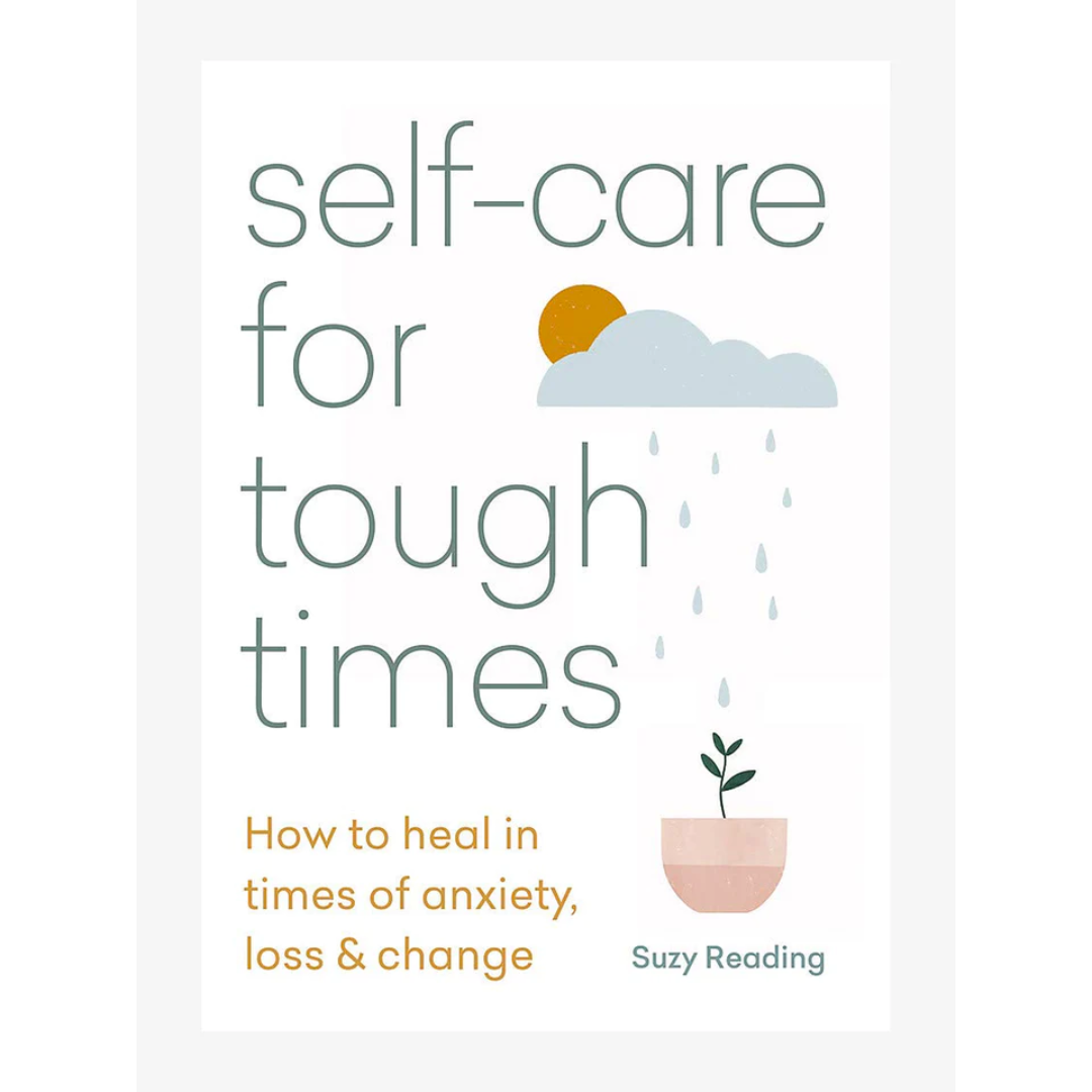 Self Care For Tough Times